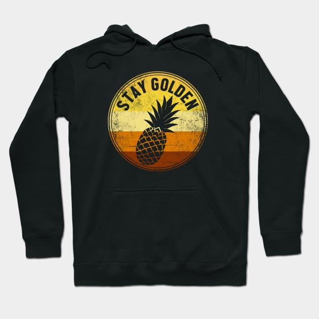 Vintage Pineapple | Stay Golden Hoodie by jpmariano